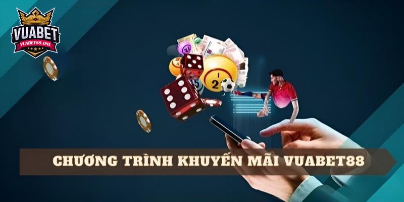 Vuabet88 - Khuyến Mãi 88K #1 | Tải App Mobile 2026 19 Ưu đãi và chương trình khuyến mãi tại Vuabet88